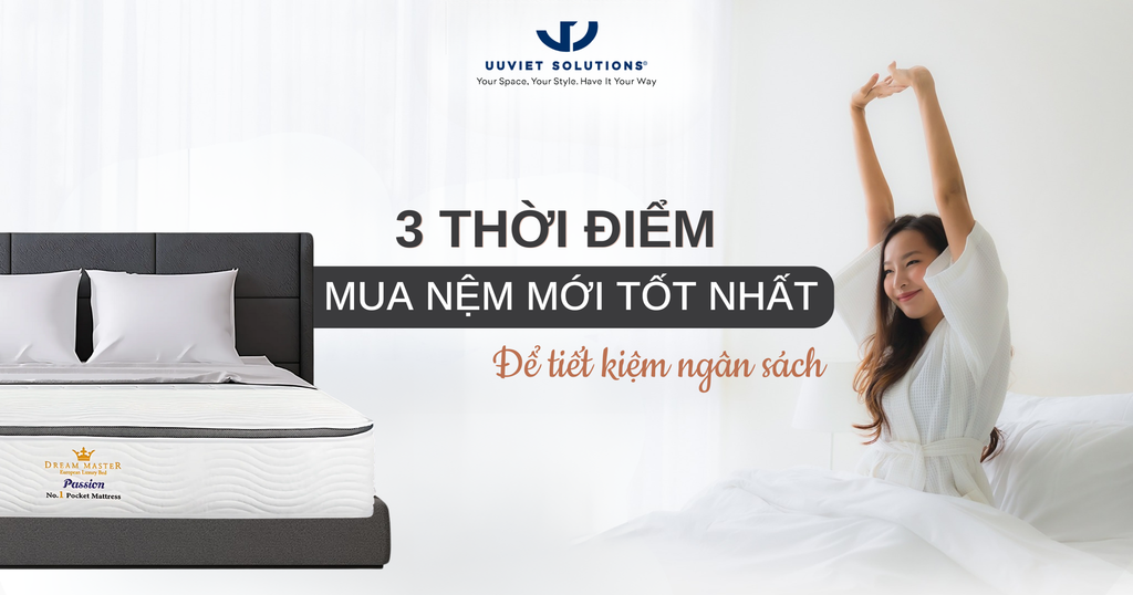 3 THỜI ĐIỂM MUA NỆM MỚI TỐT NHẤT ĐỂ TIẾT KIỆM NGÂN SÁCH