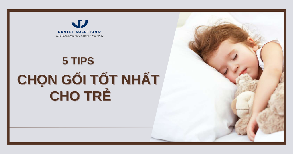 5 TIPS CHỌN GỐI TỐT NHẤT CHO TRẺ