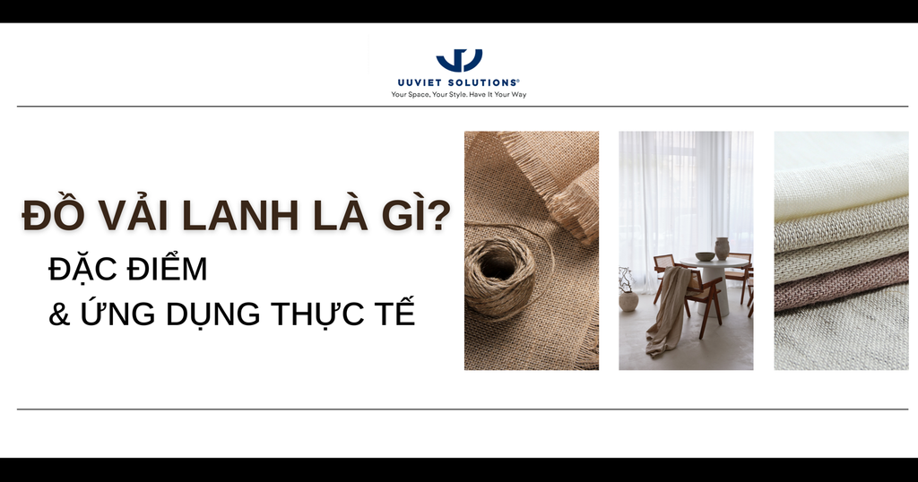 ĐỒ VẢI LANH LÀ GÌ? ĐẶC ĐIỂM VÀ ỨNG DỤNG THỰC TẾ