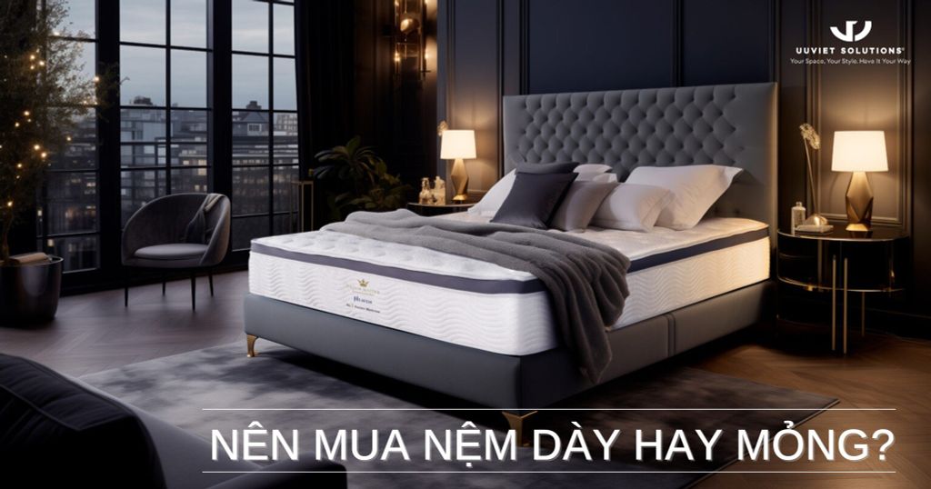 NÊN MUA NỆM DÀY HAY MỎNG?
