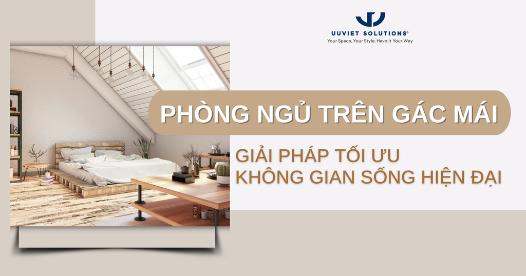 PHÒNG NGỦ TRÊN GÁC MÁI: GIẢI PHÁP TỐI ƯU KHÔNG GIAN SỐNG HIỆN ĐẠI