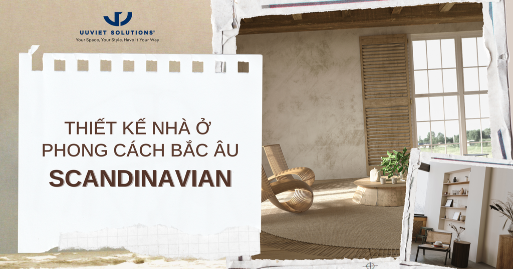 THIẾT KẾ NHÀ Ở PHONG CÁCH BẮC ÂU SCANDINAVIAN