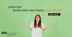 KHÁM PHÁ MUÔN HÌNH VẠN TRẠNG CỦA WHAT