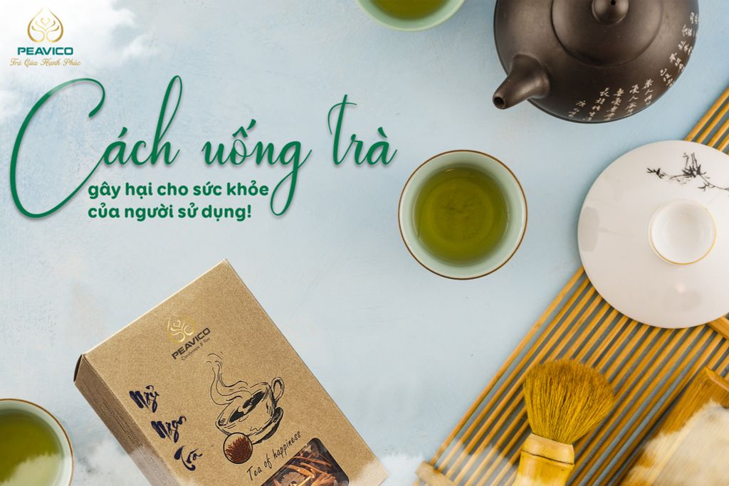 Cách Uống Trà Gây Hại cho Sức Khỏe của Người Sử Dụng