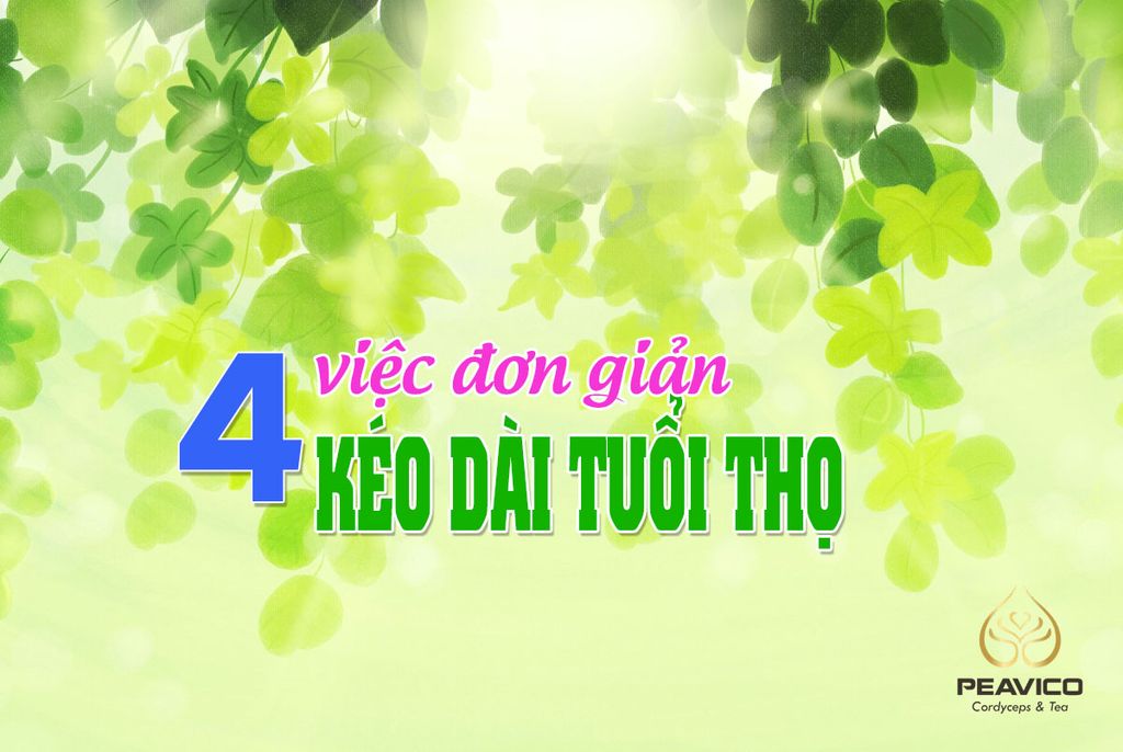 4 việc đơn giản giúp kéo dài tuổi thọ