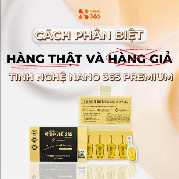 CÁCH PHÂN BIỆT TINH NGHỆ NANO 365 PREMIUM CHÍNH HÃNG