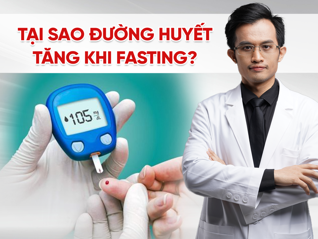 Đường Huyết Tăng Khi Fasting: Sai Lầm Hay Phản Ứng Tự Nhiên?