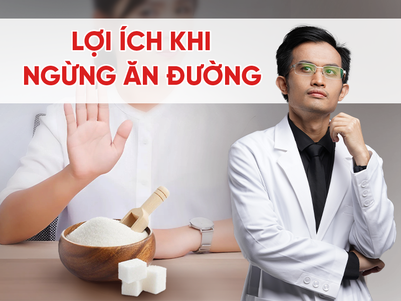 10 Lợi Ích Khi Chúng Ta “Ngừng Ăn Đường” - Lời Khuyên Từ Bác Sĩ Hải