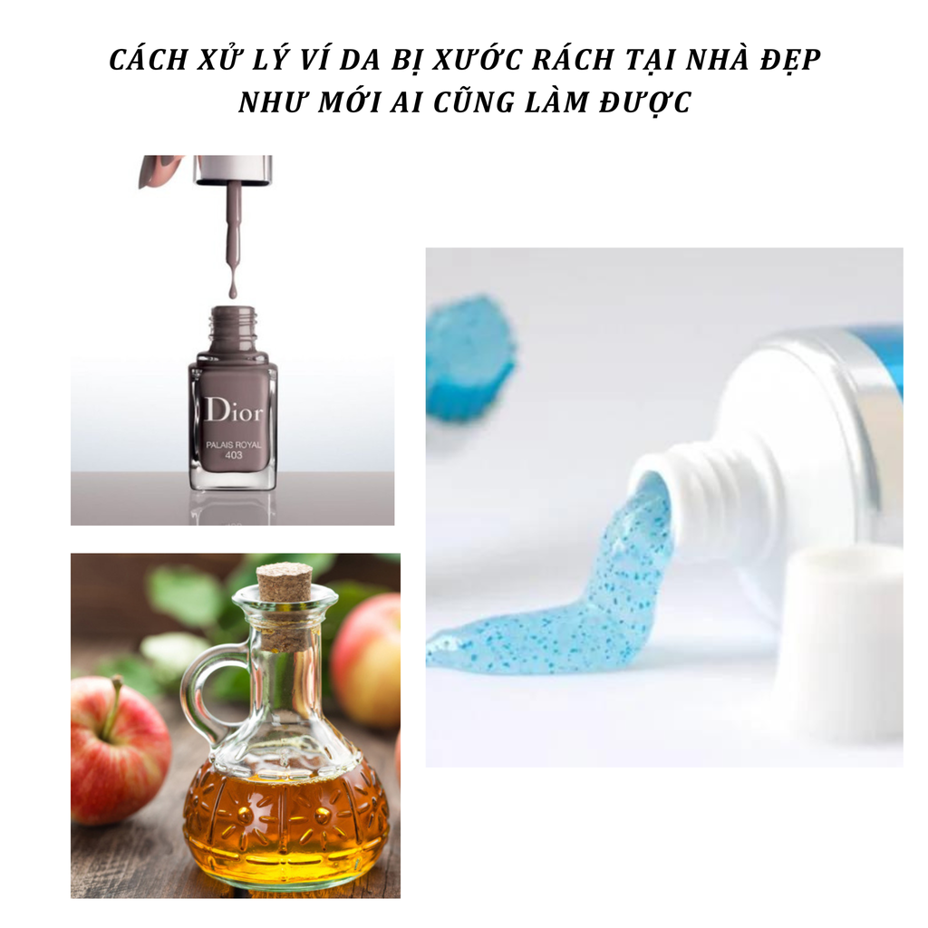 CÁCH XỬ LÝ VÍ DA BỊ XƯỚC RÁCH TẠI NHÀ ĐẸP NHƯ MỚI AI CŨNG LÀM ĐƯỢC