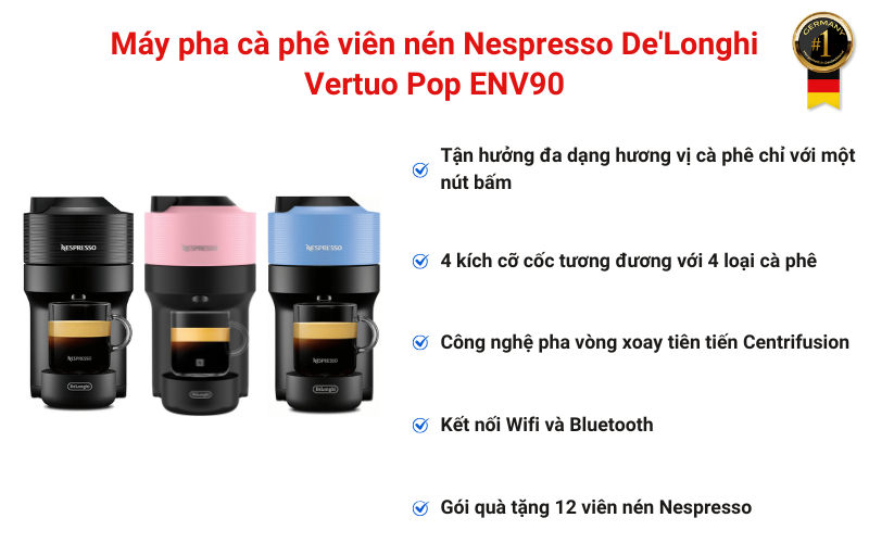 Máy pha cà phê viên nén Nespresso De'Longhi ENV90. Vertuo Pop