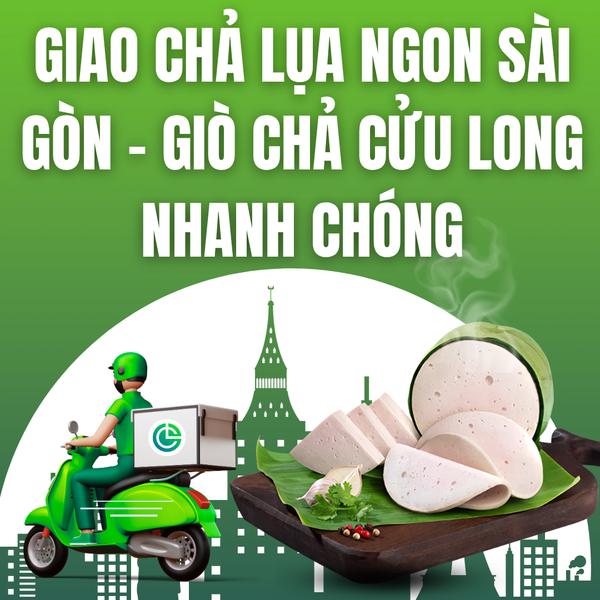 Dịch vụ giao chả lụa và giò lụa sạch của Giò Chả Cửu Long nhanh chóng tại TP.HCM.