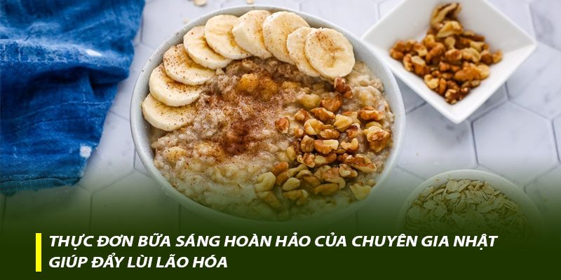 Thực đơn bữa sáng hoàn hảo của chuyên gia Nhật giúp đẩy lùi lão hóa