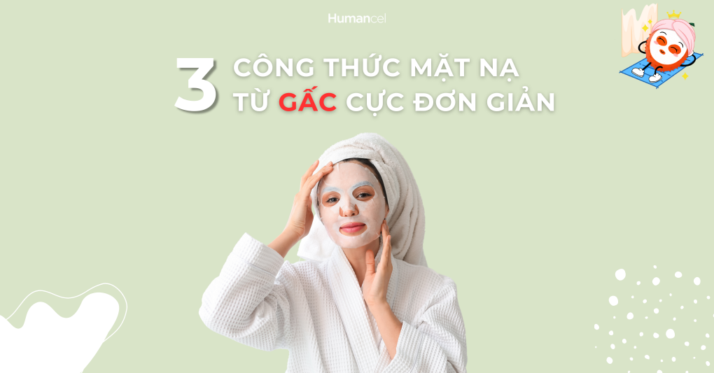BẢO VỆ DA NGÀY HÈ OI BỨC VỚI 3 CÔNG THỨC MẶT NẠ TỪ GẤC ĐƠN GIẢN