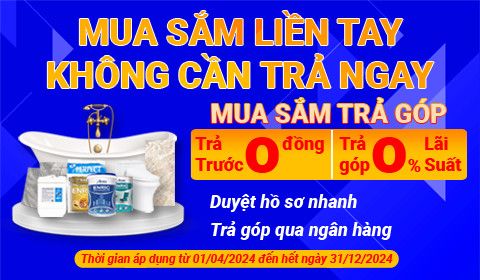 TRẢ GÓP 0% LÃI SUẤT - MUA SẮM LIỀN TAY, KHÔNG CẦN TRẢ NGAY