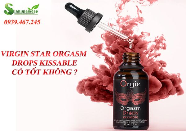 Virgin Star Orgasm Drops Kissable có tốt không ?