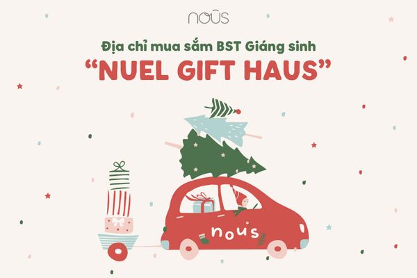 DANH SÁCH ĐẠI LÝ CHÍNH THỨC BÁN BST “NUEL GIFT HAUS”