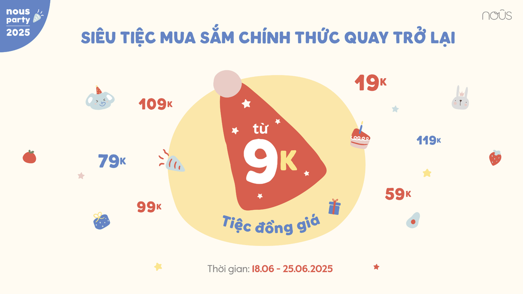 🎉Nous 10th Birthday Party – Đại Tiệc Mua Sắm Lớn Nhất Trong Năm!