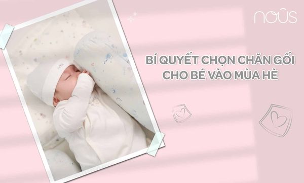 Bí quyết chọn chăn gối cho bé vào mùa hè