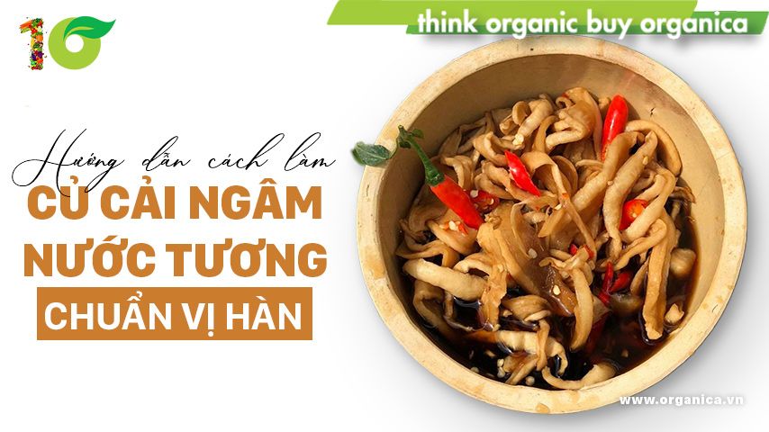 Hướng dẫn cách làm củ cải ngâm nước tương chuẩn vị Hàn