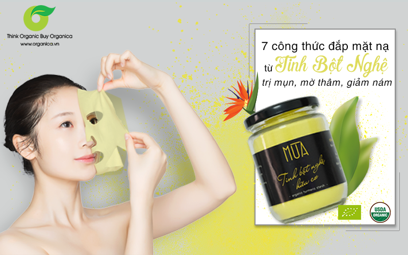 7 công thức đắp mặt nạ từ tinh bột nghệ trị mụn, mờ thâm, giảm nám
