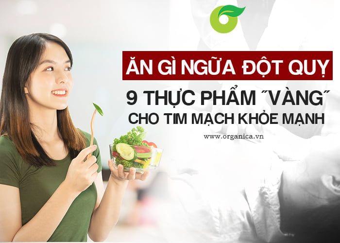 Ăn gì ngừa đột quỵ? 9 thực phẩm “vàng” cho tim mạch khỏe mạnh