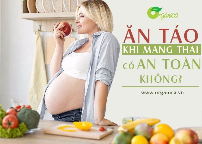 Ăn táo khi mang thai có an toàn không?