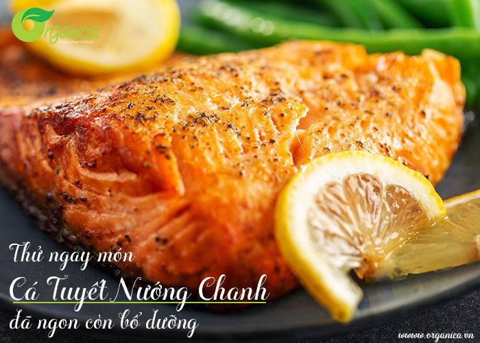 Dịch ở nhà, thử làm ngay món cá tuyết nướng chanh ngon - lạ - bổ dưỡng