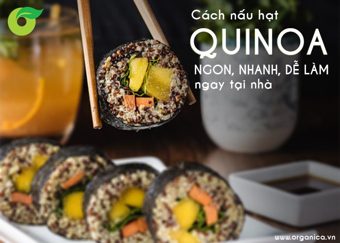 Cách nấu hạt quinoa ngon, nhanh, dễ làm ngay tại nhà 12