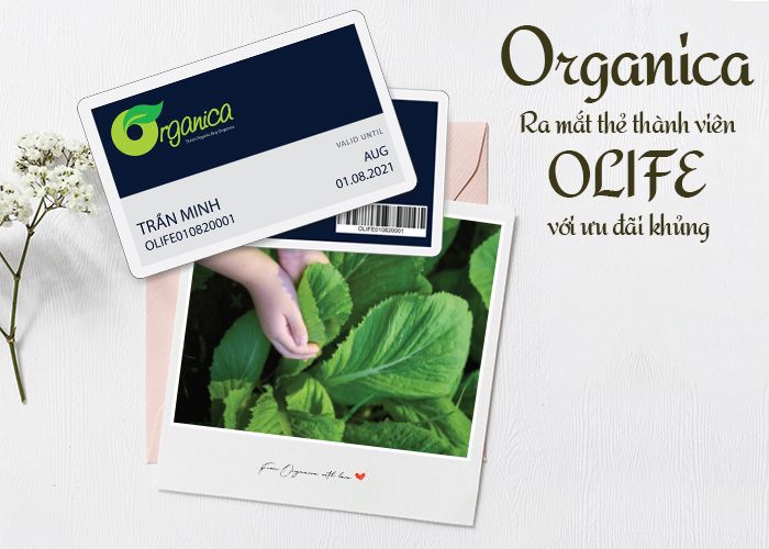 ORGANICA RA MẮT THẺ THÀNH VIÊN OLIFE VỚI ƯU ĐÃI KHỦNG
