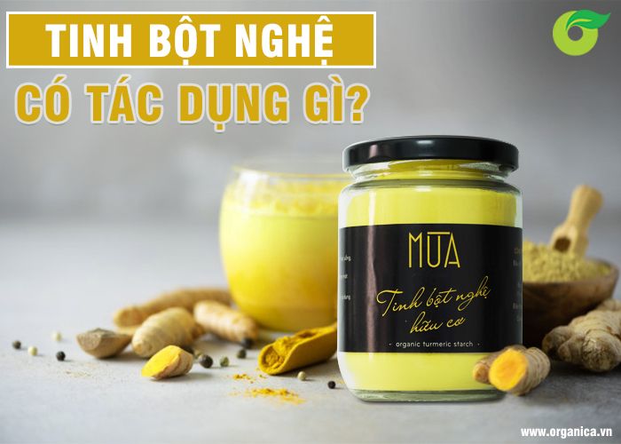 Tinh bột nghệ có tác dụng gì?