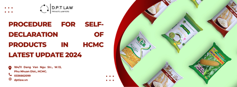 PROCEDURE FOR SELF-DECLARATION OF PRODUCTS IN HO CHI MINH CITY – LATEST UPDATE 2024