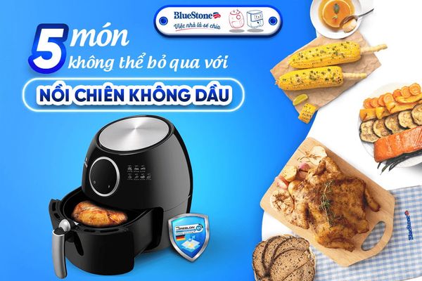 5 món ăn làm bằng nồi chiên không dầu bạn không thể bỏ qua