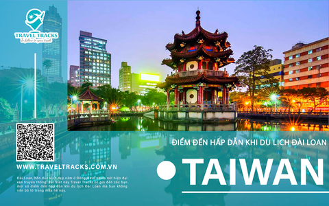 Điểm đến hấp dẫn khi du lịch Đài Loan