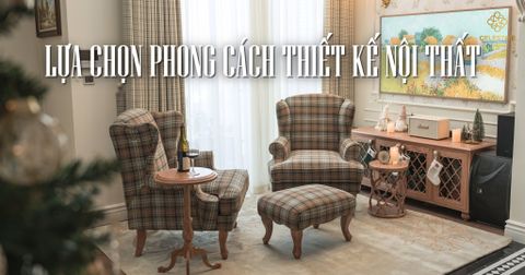 Sự quan trọng của việc lựa chọn phong cách thiết kế nội thất