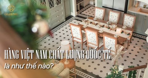 Hàng Việt Nam chất lượng Quốc tế là như thế nào?