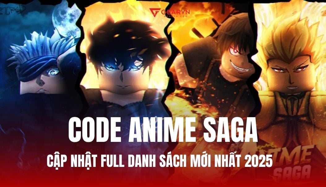 Cập nhật full danh sách code Anime Saga mới nhất 2026 – GEARVN.COM