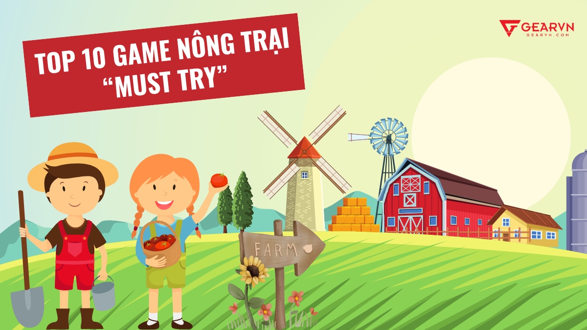 Top 10 Game Nông Trại “must Try” Hay Nhất Mọi Thời đại – Gearvn Com