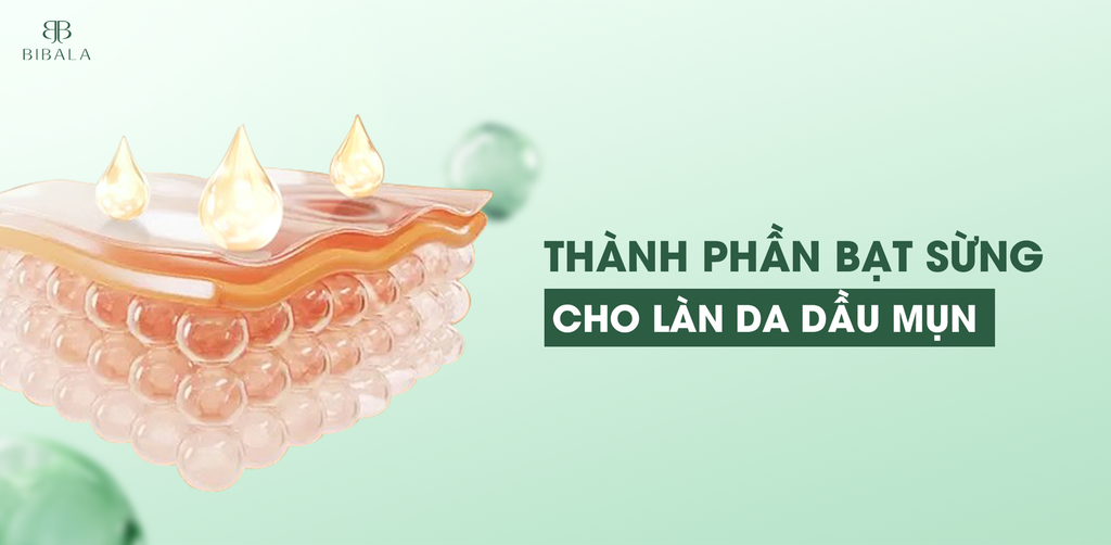 CÁC THÀNH PHẦN BẠT SỪNG CHO LÀN DA MỤN