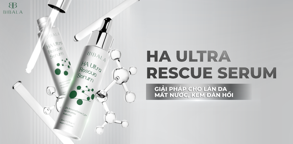 HA ULTRA RESCUE SERUM - GIẢI PHÁP CHO LÀN DA MẤT NƯỚC, KÉM ĐÀN HỒI