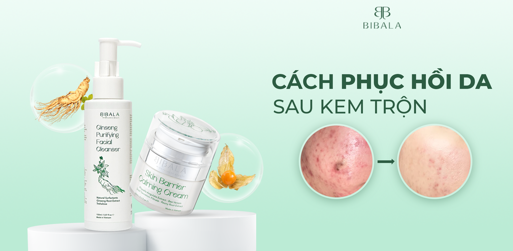 CÁCH PHỤC HỒI DA SAU KEM TRỘN