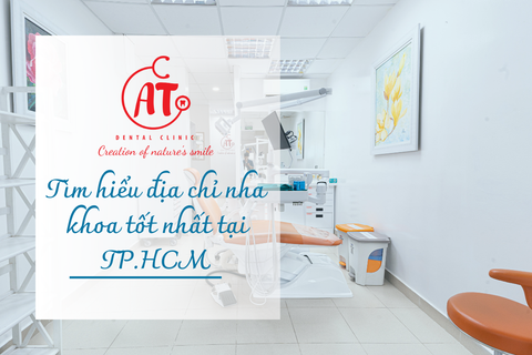 ĐỊA CHỈ NHA KHOA UY TÍN TẠI TPHCM