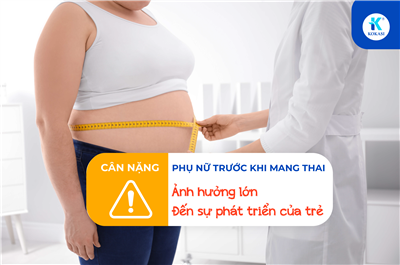 Cân nặng của phụ nữ trước khi mang thai và sự phát triển của trẻ