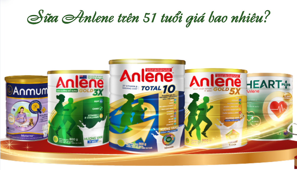 Sữa Anlene trên 51 tuổi giá bao nhiêu? Cập nhật mới nhất 2024