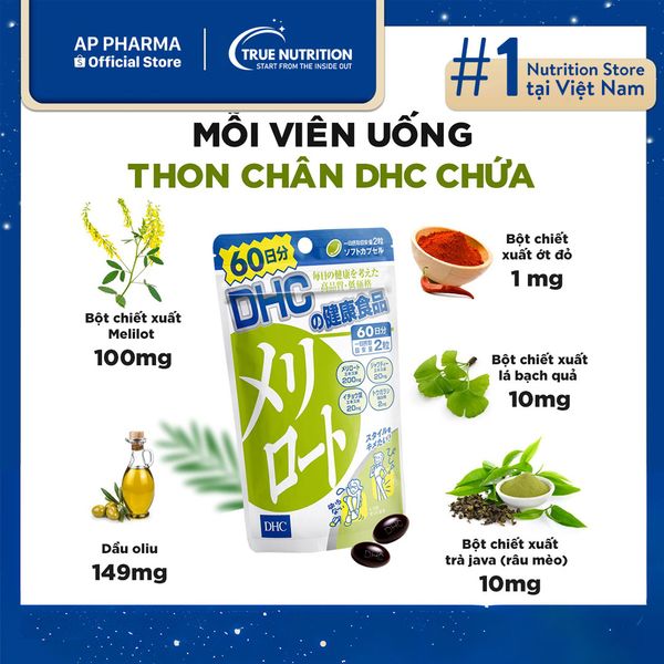 DHC Melilot: Giải Pháp Hoàn Hảo Cho Đôi Chân Khỏe Mạnh Và Thon Gọn