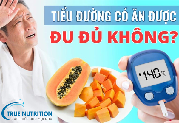 Người Bệnh Tiểu Đường Ăn Đu Đủ Chín Được Không? Những Lưu Ý Quan Trọng