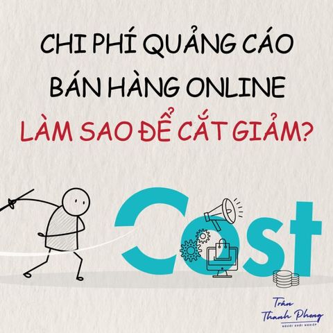 CẮT GIẢM CHI PHÍ QUẢNG CÁO KHI KINH DOANH ONLINE