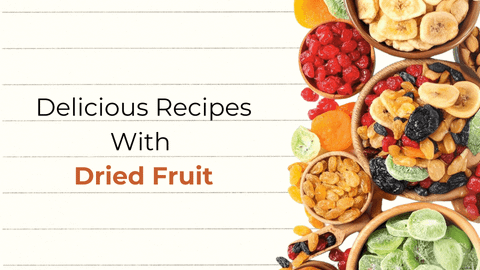Delicious Recipes with Dried Fruit