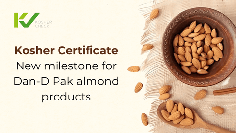 Kosher Certificate: New milestone for Dan-D Pak Almonds Products