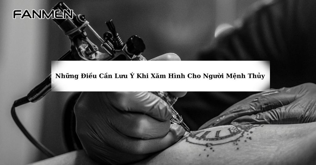 Những điều cần lưu ý khi xăm hình cho người mệnh Thuỷ