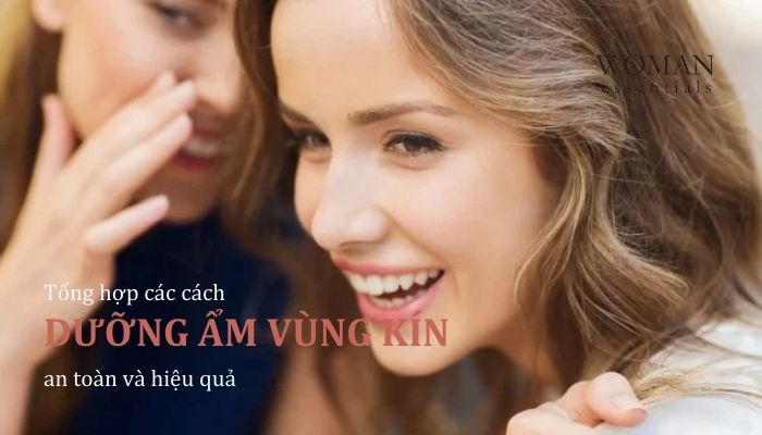Tổng hợp các cách dưỡng ẩm vùng kín an toàn và hiệu quả